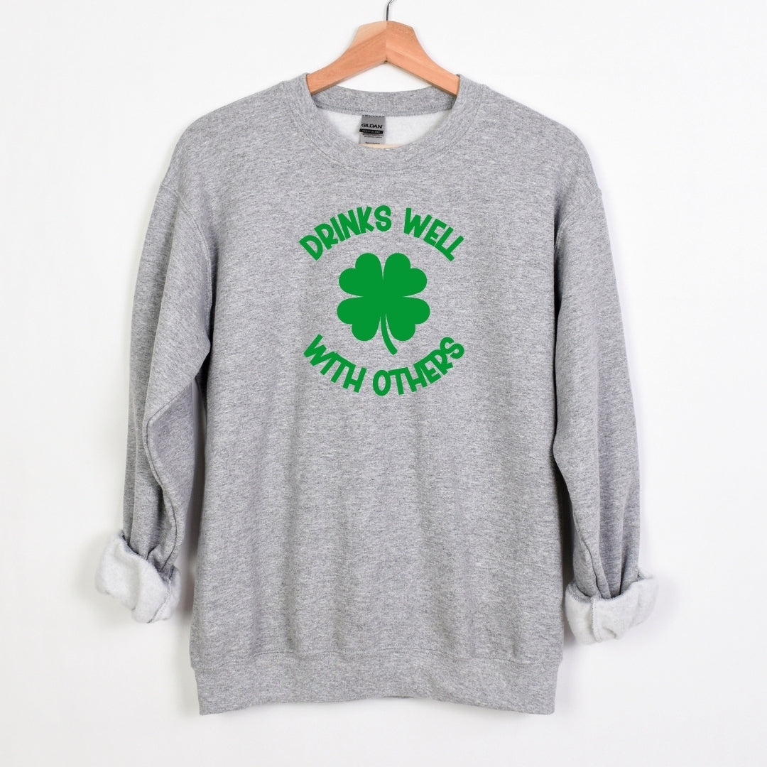 Drinks Well with Others - Fun Irish Sweatshirt - St. Patrick's Day