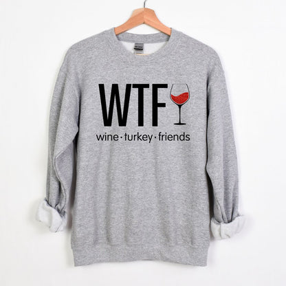 WTF - Wine. Turkey. Family. (or Friends!) - Fun Fall Sweatshirt - Red Glitter Wine