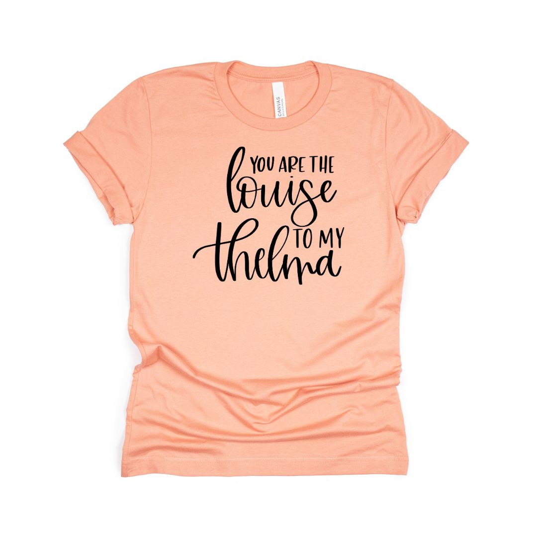 Thelma/Louise Tees - Choisissez entre « Vous êtes la Thelma » ou « Vous êtes la Louise »