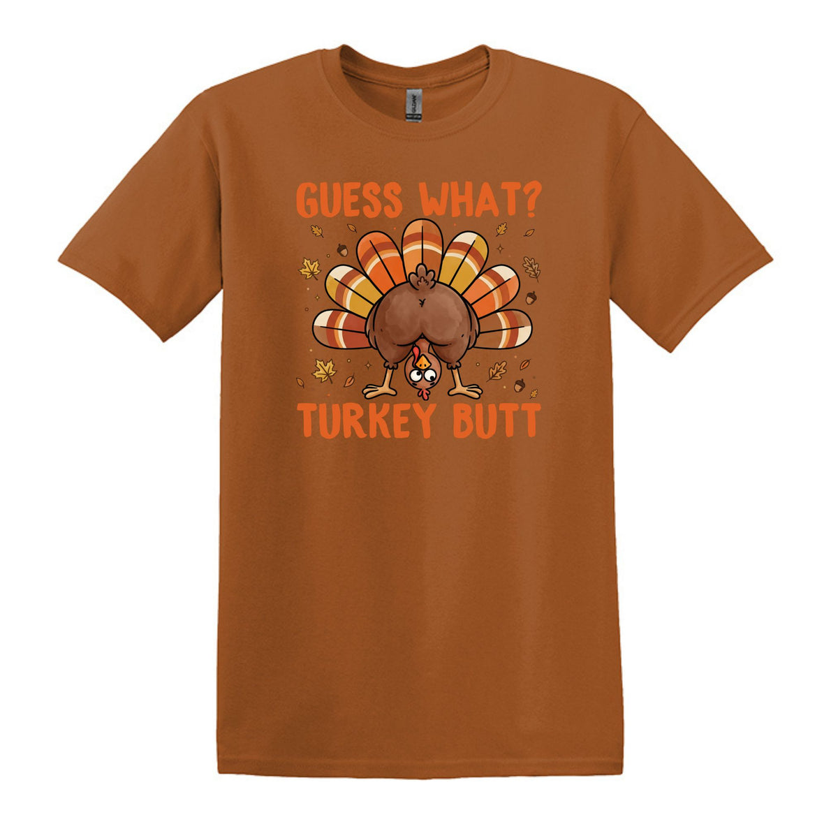 Guess What?  Turkey Butt! - Gildan Heavy Cotton Unisex T-shirt