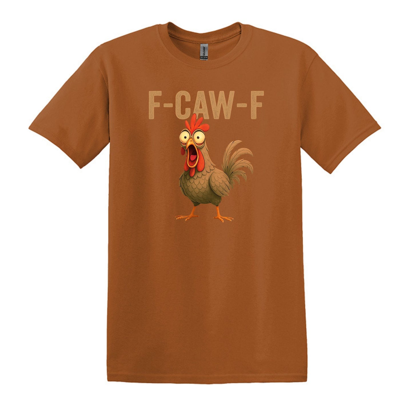 FUNNY ROOSTER T-SHIRT = F-CAW-F