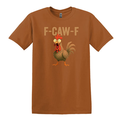 FUNNY ROOSTER T-SHIRT = F-CAW-F