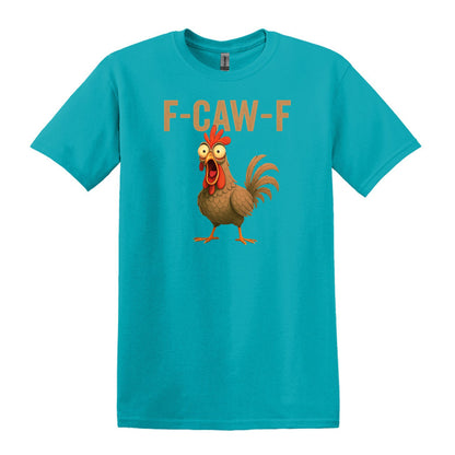 FUNNY ROOSTER T-SHIRT = F-CAW-F