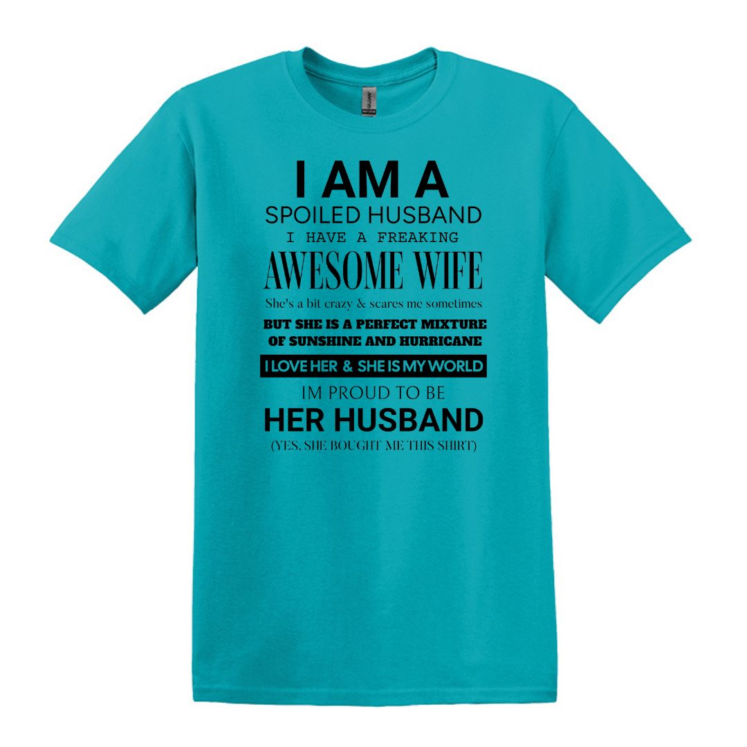 I am a Spoiled Husband - Funny Adult Unisex Heavy Cotton T-shirt - Gift from Wife