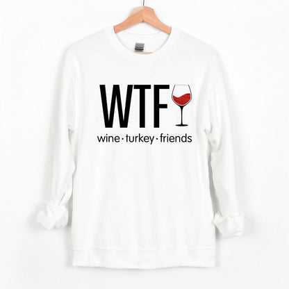 WTF - Wine. Turkey. Family. (or Friends!) - Fun Fall Sweatshirt - Red Glitter Wine