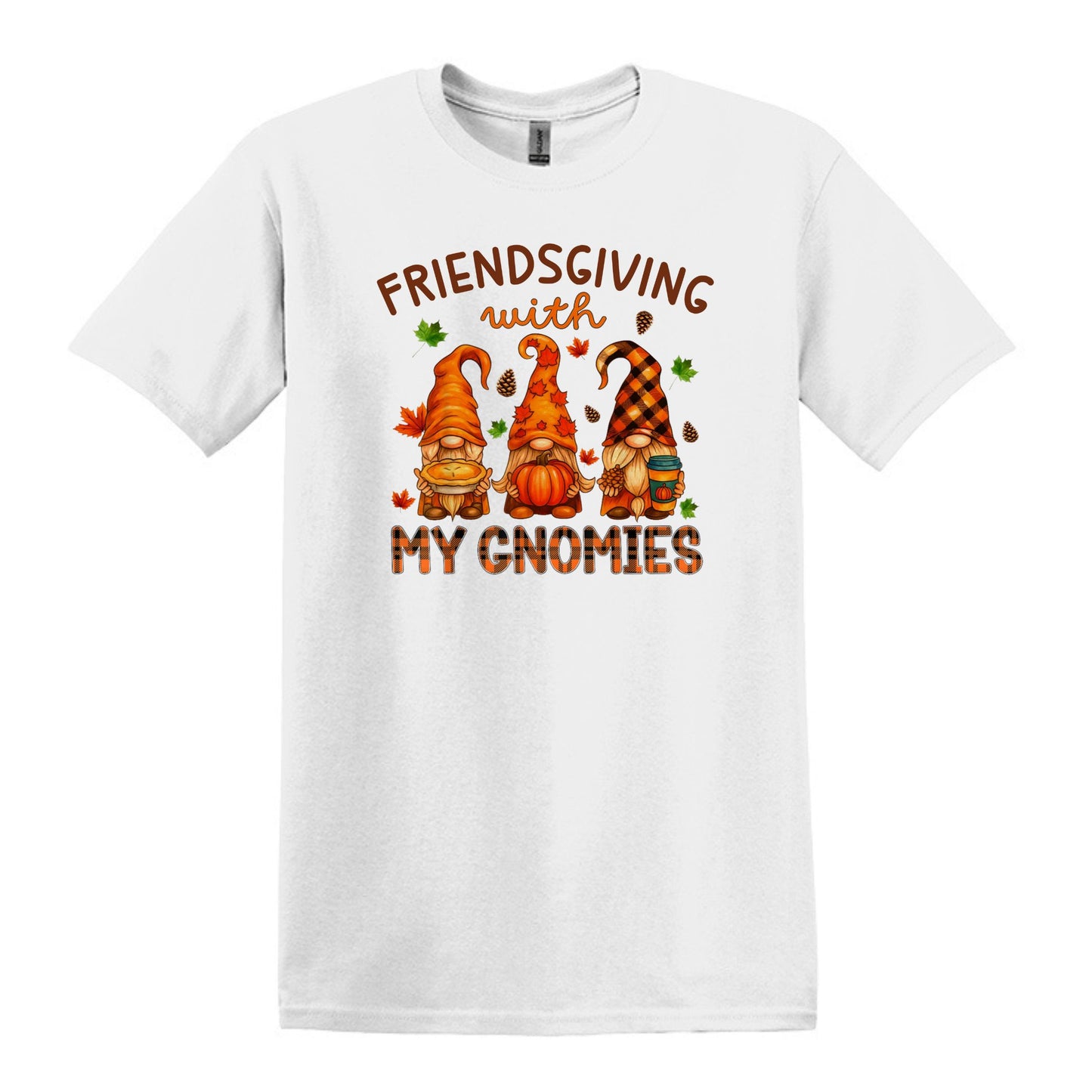 Thanksgiving with my Gnomies Shirt - Choose from "THANKSGIVING" or "FRIENDSGIVING"