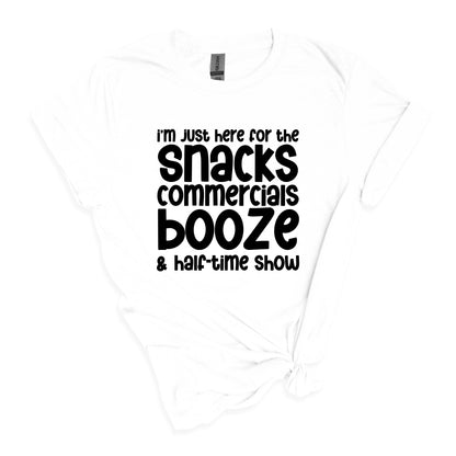 I'm just here for the Snacks, Commercials, Booze & Halftime Show - Adult Soft-style T-shirt for those who are just there for the halftime show.