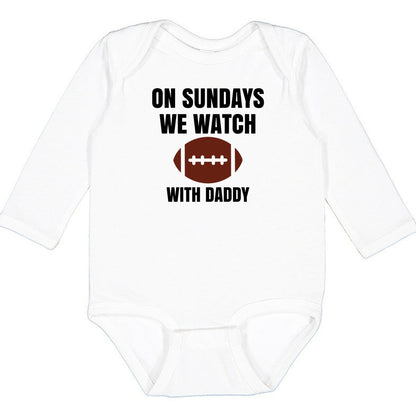 On Sundays we watch football with Daddy/Grandpa - Infant Long Sleeve Bodysuit
