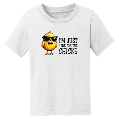 I'm just here for the Chicks - Fun Chick Themed Toddler T-shirt