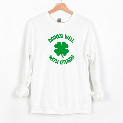 Drinks Well with Others - Fun Irish Sweatshirt - St. Patrick's Day