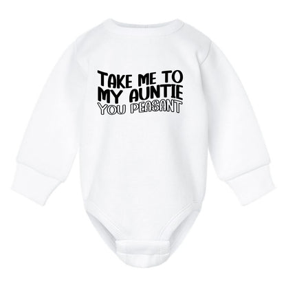 Take me to my Auntie, You Peasant - Infant Long Sleeve Fleece Bodysuit