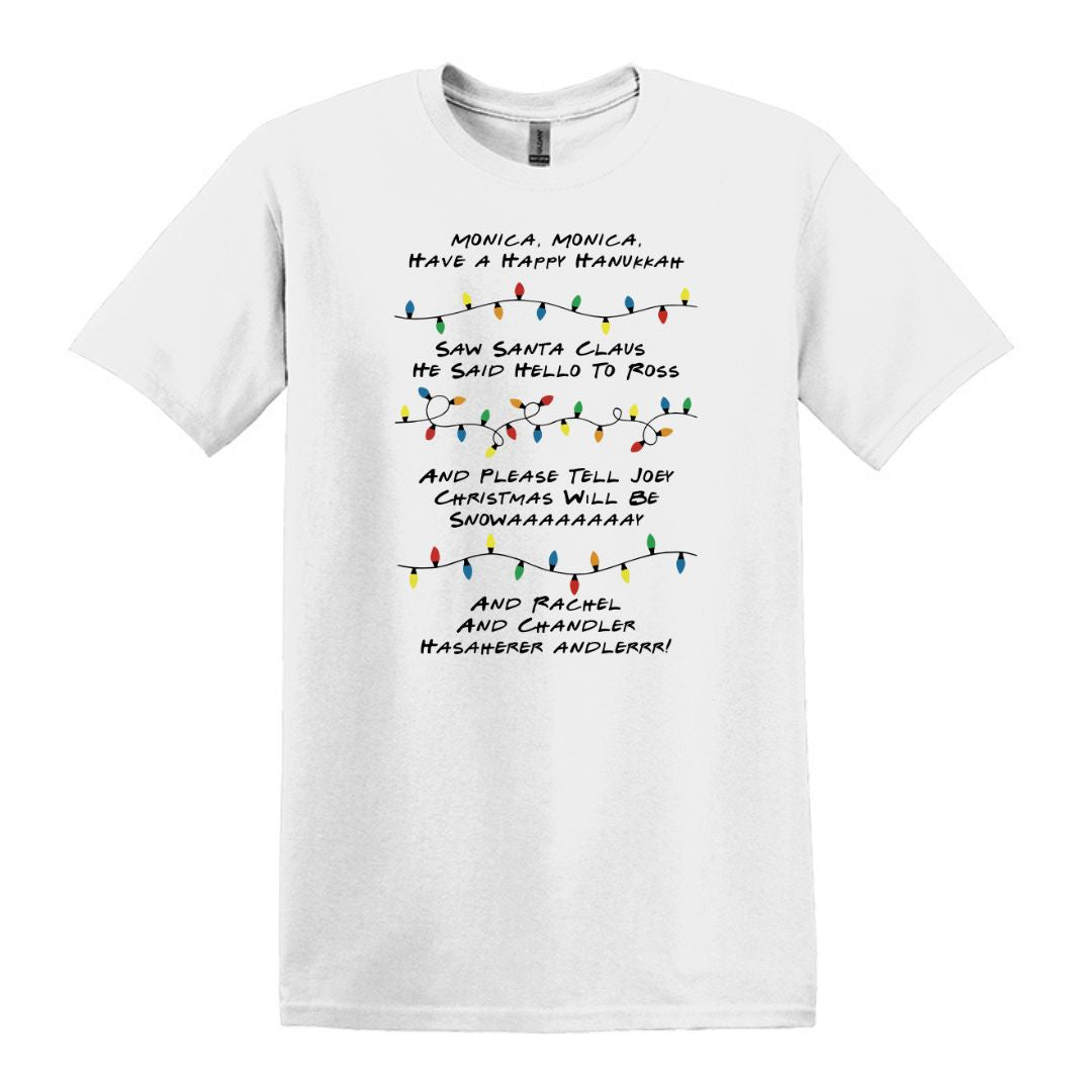 Monica Monica Have a Happy Hanukkah - Funny Friends inspired Tee or Sweatshirt