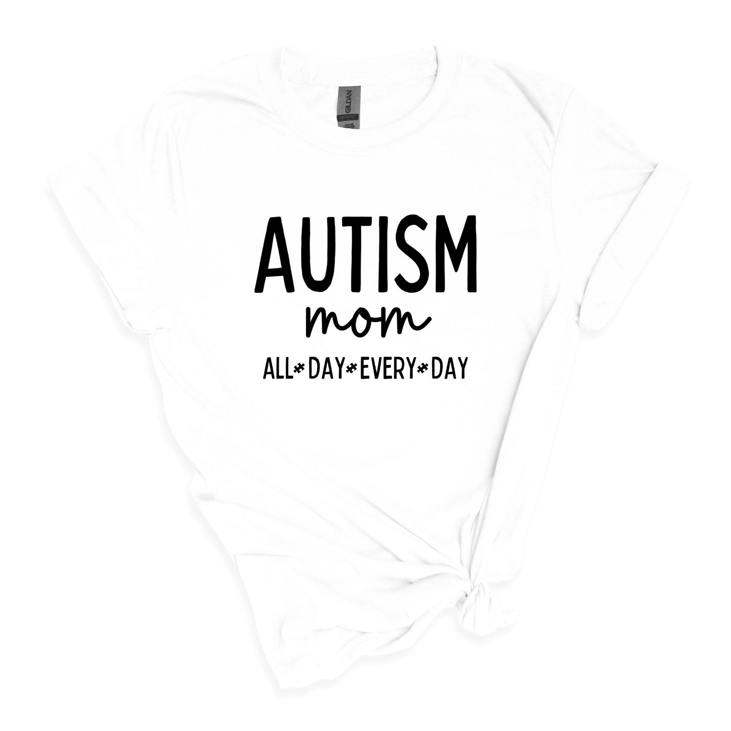 Autism Mom - ALL DAY EVERY DAY - Adult Unisex Soft Style T-shirt