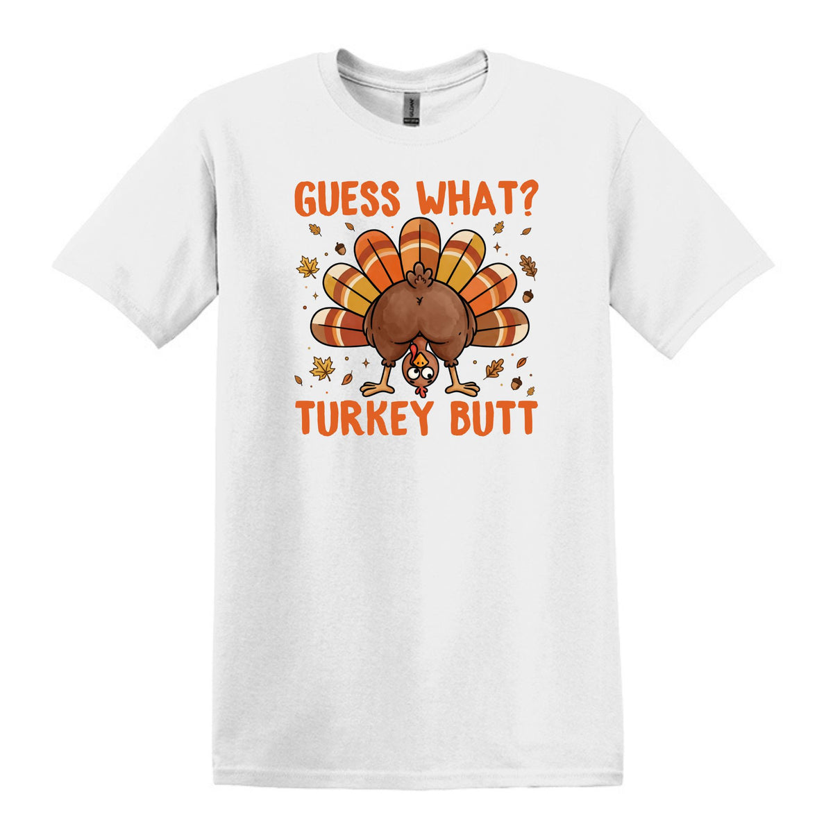 Guess What?  Turkey Butt! - Gildan Heavy Cotton Unisex T-shirt