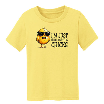 I'm just here for the Chicks - Fun Chick Themed Toddler T-shirt