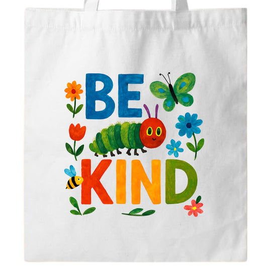 Be Kind - Colorful Caterpillar Tote Bag - 14" x 13" or 8" x 8.75"