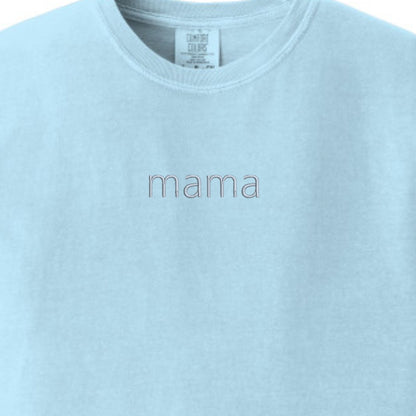 MAMA Minimalist Monochrome Embroidered Comfort Colors® T-Shirt