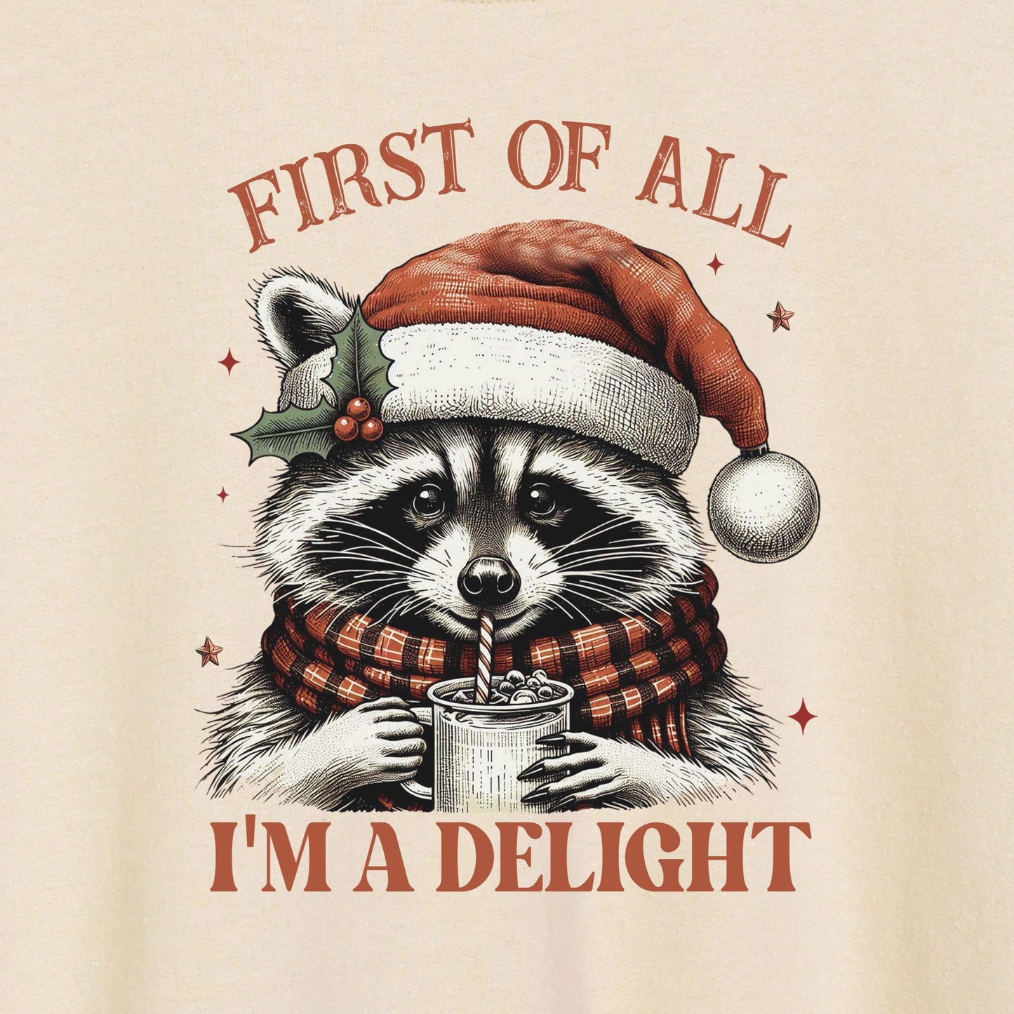 FIRST OF ALL...I'M A DELIGHT - Gildan Heavy Cotton Crewneck Sweatshirt - FESTIVE RACCOON
