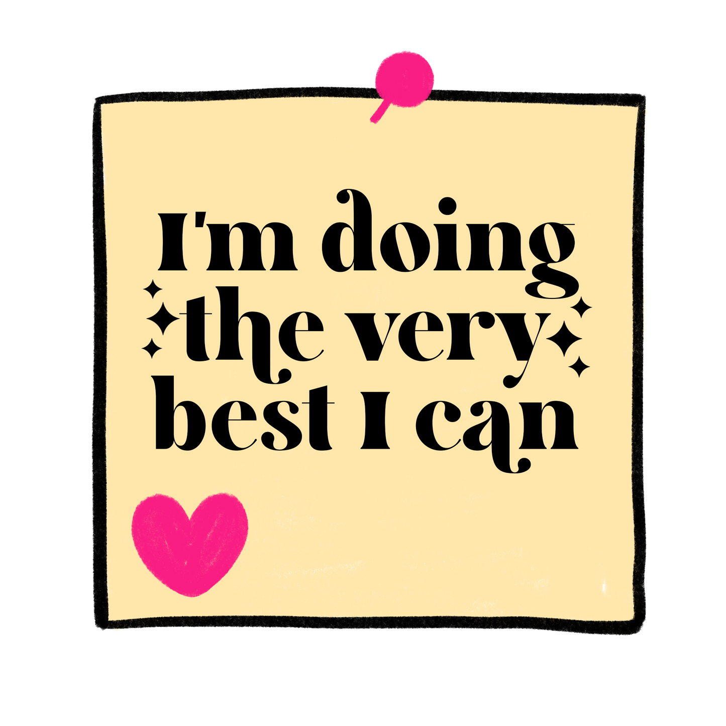 Inspirational Sticky Note Stickers - Laminated Vinyl Stickers - Die Cut