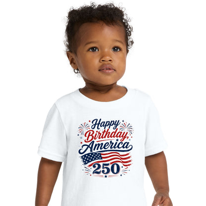 Happy Birthday, America!  - 250 Year Celebration Tee - Available in Adult, Youth, Toddler & Infant sizes