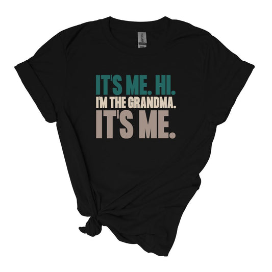 C'est moi. Salut. Je suis la grand-mère, le grand-père, la maman, le papa, la tante, l'oncle = T-shirt 