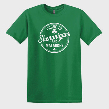 Prone to Shenanigans & Malarkey - Hilarious Irish Gildan Softstyle T-shirt