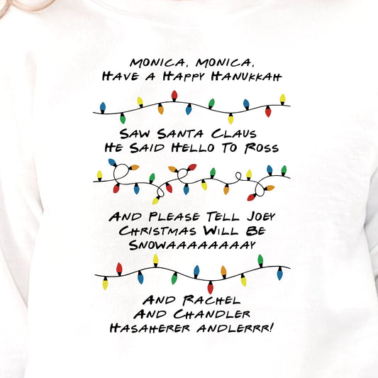 Monica Monica Have a Happy Hanukkah - Funny Friends inspired Tee or Sweatshirt