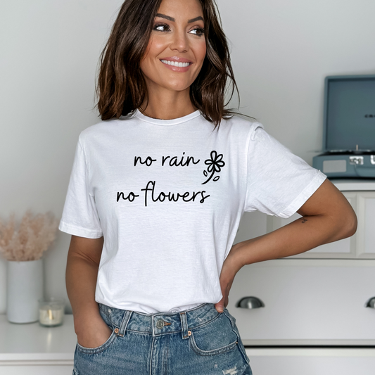 Sin lluvia, sin flores - Camiseta inspiradora suave unisex para adultos 
