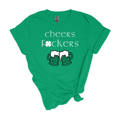 Cheers F**ckers St. Patrick's Day Adult Unisex Soft Tee