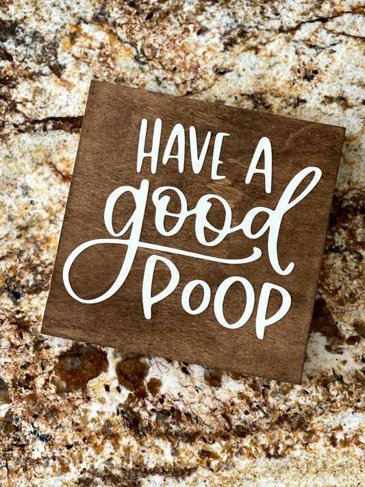 Have a good poop sign