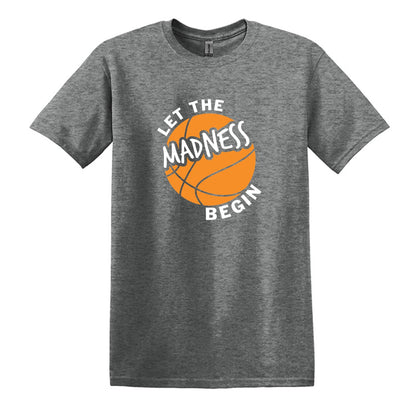 Let the Madness Begin!  -  March Madness Adult Unisex T-shirt