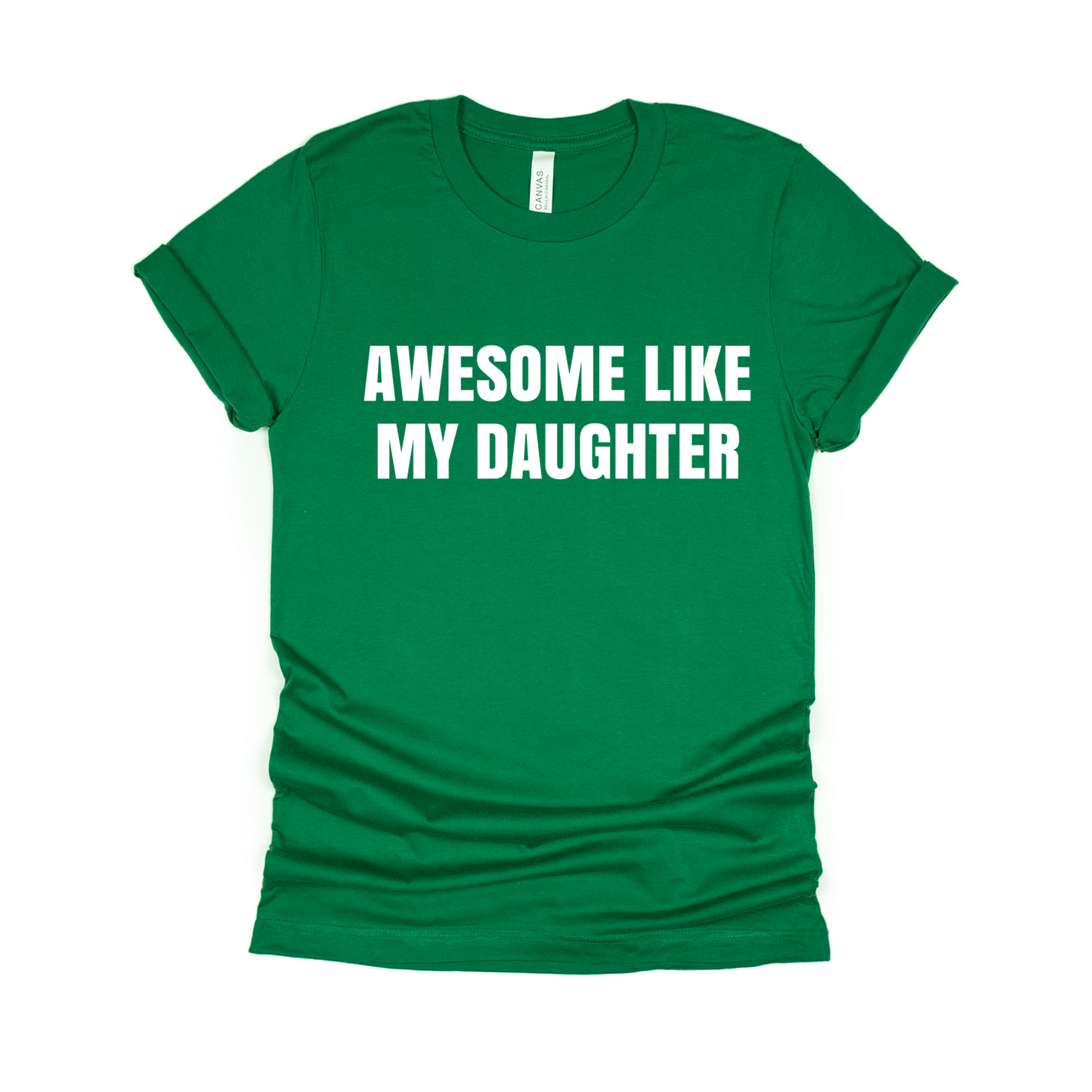 Awesome Like my Daughter - Unisex Soft T-shirt