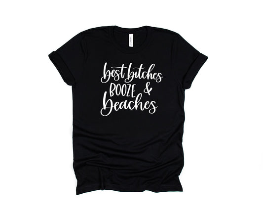 T-shirt Best Bitches Booze &amp; Beaches