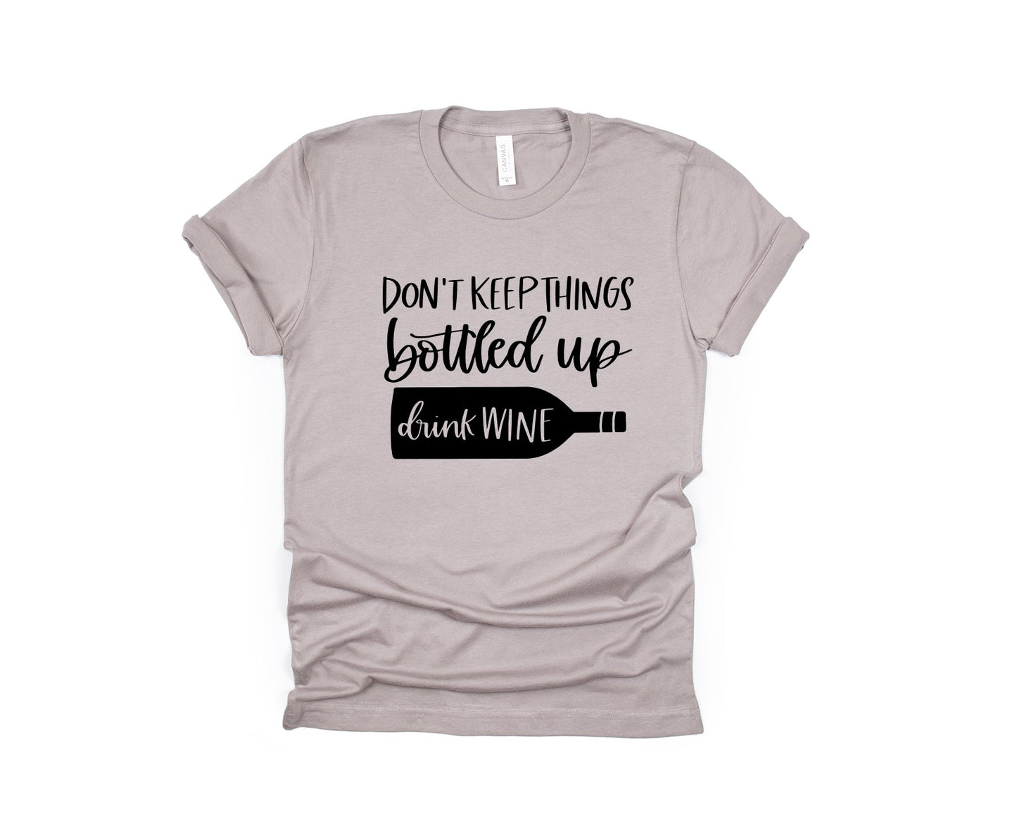 Don't Keep Things Bottled Up Tee