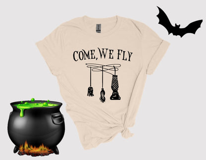 Come We Fly Tee - Halloween tee - Witches Brooms