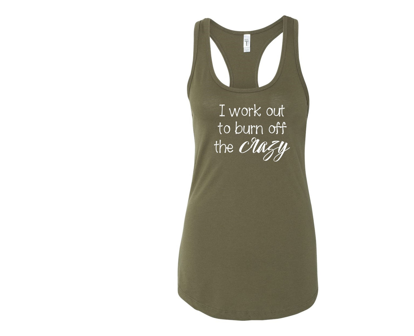I work out to burn off the crazy - Racerback Tank