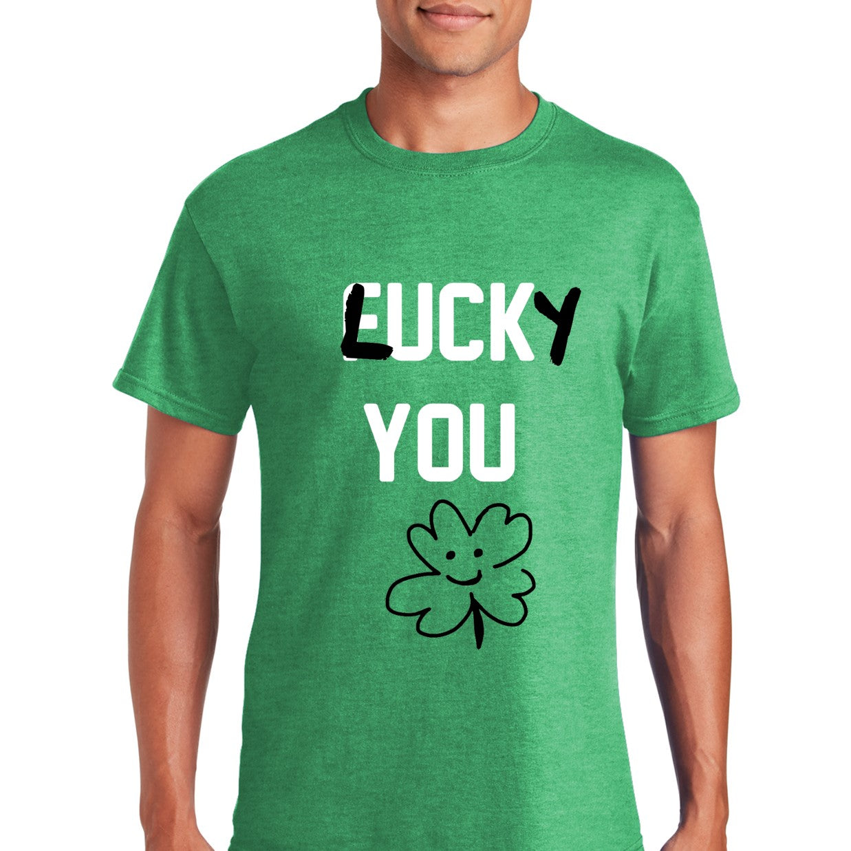 F*CK YOU/LUCKY YOU St. Patrick's Day Adult Unisex Soft Tee