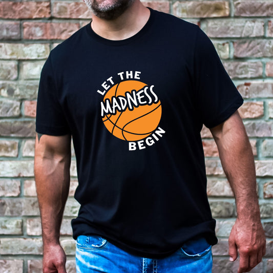 Let the Madness Begin!  -  March Basketball Adult Unisex T-shirt