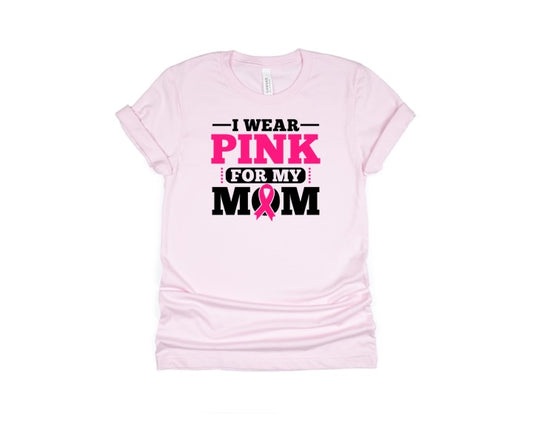 I wear pink for my Mom