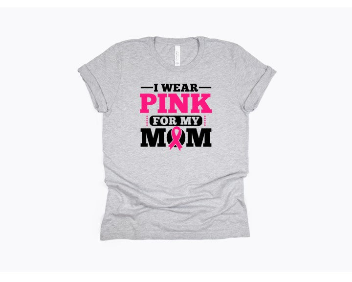 I wear pink for my Mom