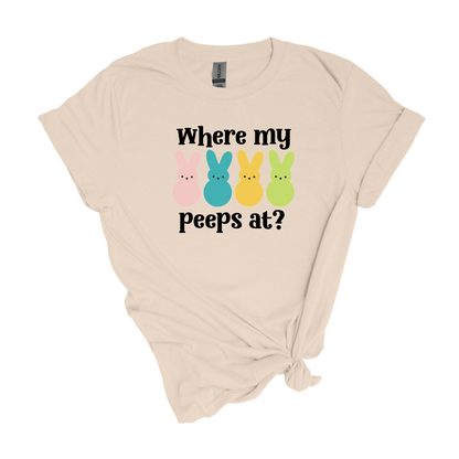 Where my Peeps At? - Adult Unisex Soft T-Shirt